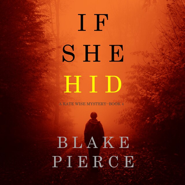 Buchcover für If She Hid (A Kate Wise Mystery—Book 4)
