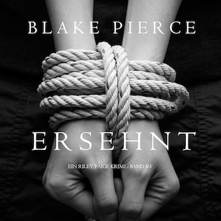 Ersehnt (ein Riley Paige Krimi -- Band #3) als Hörbuch