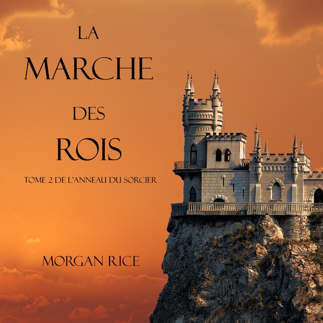 Book cover for La Marche Des Rois (Tome 2 De L'anneau Du Sorcier)
