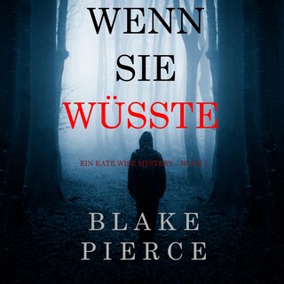 Wenn Sie Wüsste (Ein Kate Wise Mystery – Buch 1) als Hörbuch