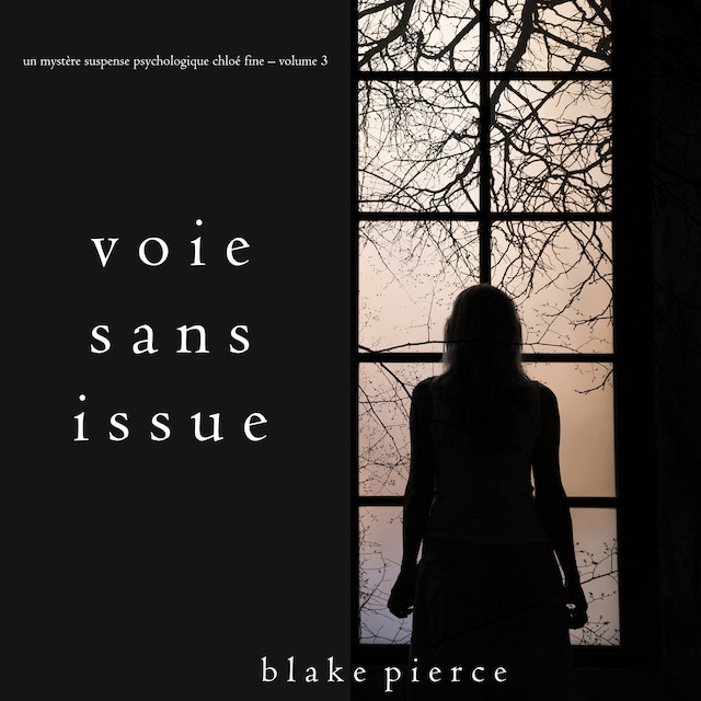 Book cover for Voie sans issue (Un mystère suspense psychologique Chloé Fine – Volume 3)