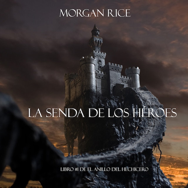 Book cover for La Senda De Los Héroes (Libro #1 de El Anillo del Hechicero)