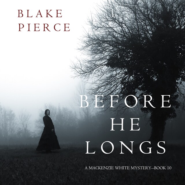 Book cover for Before He Longs (A Mackenzie White Mystery—Book 10)