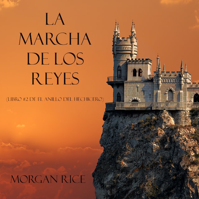Book cover for La Marcha De Los Reyes (Libro #2 De El Anillo Del Hechicero)