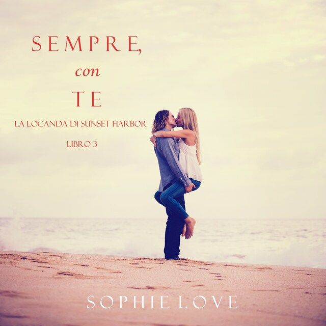 Book cover for Sempre Con Te (La Locanda di Sunset Harbor — Libro 3)