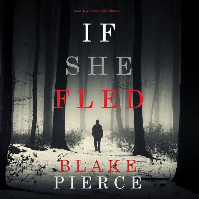 Book cover for If She Fled (A Kate Wise Mystery—Book 5)