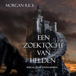 Een Zoektocht Van Helden (Boek #1 In De Tovenaarsring) - luisterboek