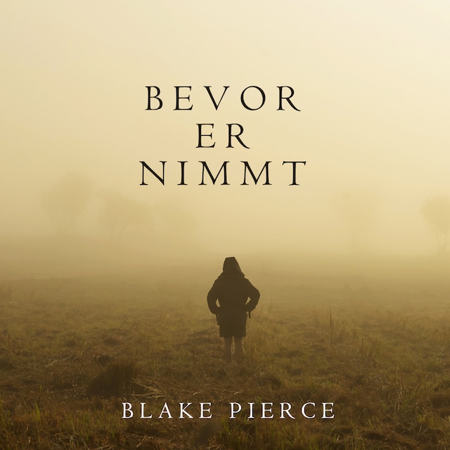 Book cover for Bevor Er Nimmt (Ein Mackenzie White Mystery—Buch 4)