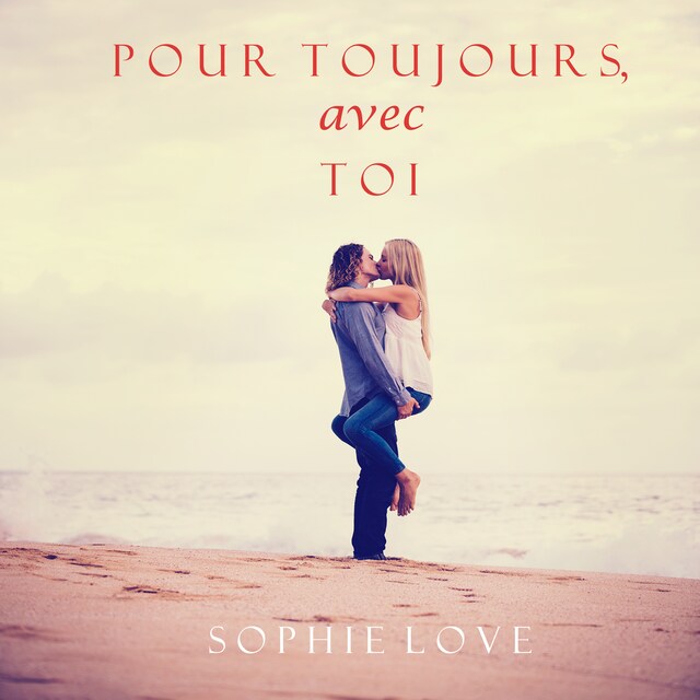 Book cover for À Tout Jamais, Avec Toi (L’Hôtel de Sunset Harbor – Tome 3)