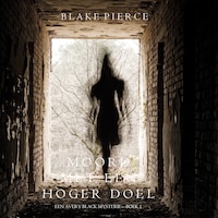 Moord met een hoger doel (Een Avery Black Mysterie – Boek 1)