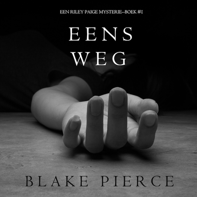 Book cover for Eens Weg (Een Riley Paige Mysterie--Boek #1)