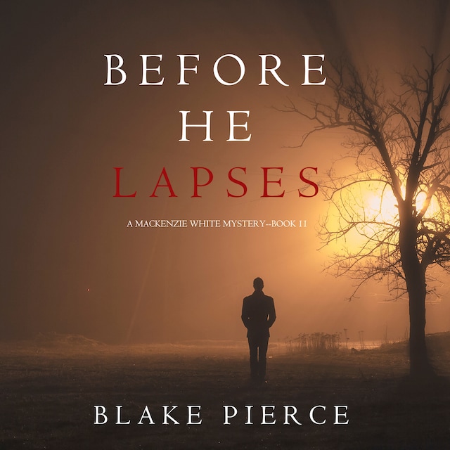 Bogomslag for Before He Lapses (A Mackenzie White Mystery—Book 11)