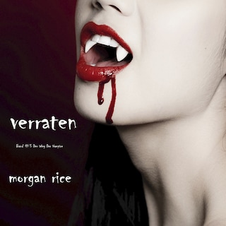 Verraten (Band #3 Der Weg Der Vampire) als Hörbuch