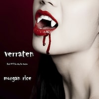 Verraten (Band #3 Der Weg Der Vampire)