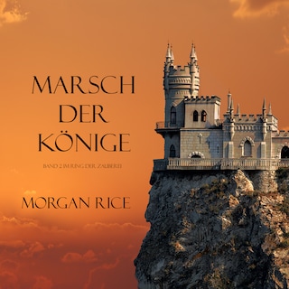 Marsch der Könige (Band 2 im Ring der Zauberei) als Hörbuch