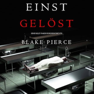 Einst Gelöst (Eine Riley Paige Kurzgeschichte) als Hörbuch