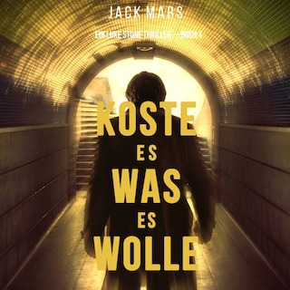 Koste Es Was Es Wolle  (Ein Luke Stone Thriller—Buch 1) als Hörbuch