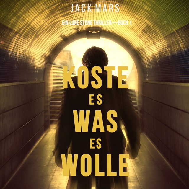 Book cover for Koste Es Was Es Wolle  (Ein Luke Stone Thriller—Buch 1)