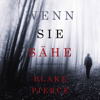 Wenn Sie Sähe (Ein Kate Wise Mystery – Buch 2) als Hörbuch