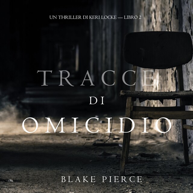 Book cover for Tracce di Omicidio (Un Thriller di Keri Locke -- Libro #2)