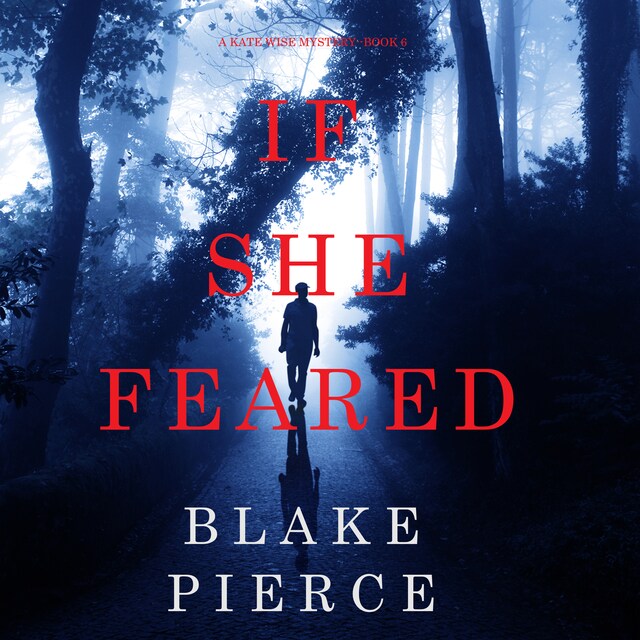 Bokomslag for If She Feared (A Kate Wise Mystery—Book 6)