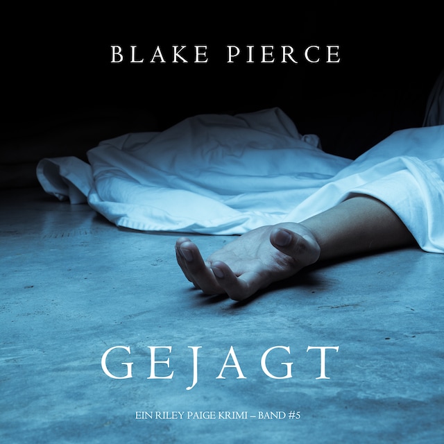 Gejagt (ein Riley Paige Krimi - Band #5)