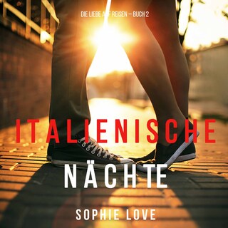 Italienische Nächte (Die Liebe auf Reisen - Buch #2) als Hörbuch