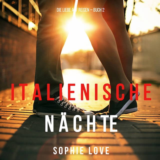 Book cover for Italienische Nächte (Buch 2 der Serie Die Liebe Auf Reisen)