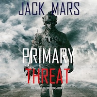 Primary Threat: The Forging of Luke Stone—Book #3 (an Action Thriller)