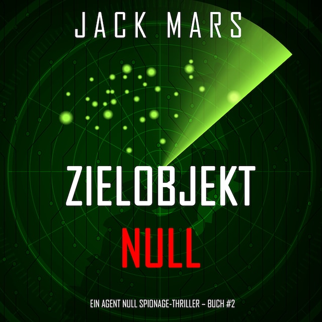 Book cover for Zielobjekt Null (Ein Agent Null Spionage-Thriller – Buch #2)