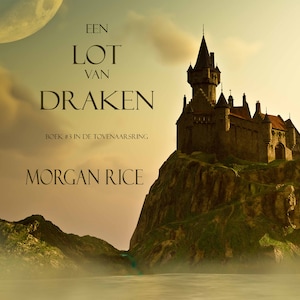 Een Lot Van Draken (Boek #3 In De Tovenaarsring) - luisterboek