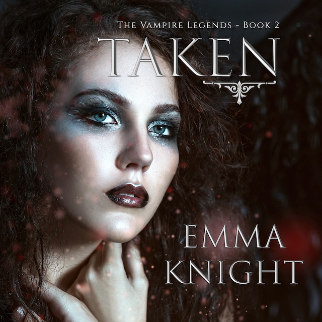 Book cover for Taken (Book #2 of the Vampire Legends)