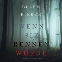 Wenn Sie Rennen Würde (Ein Kate Wise Mystery – Buch 3)