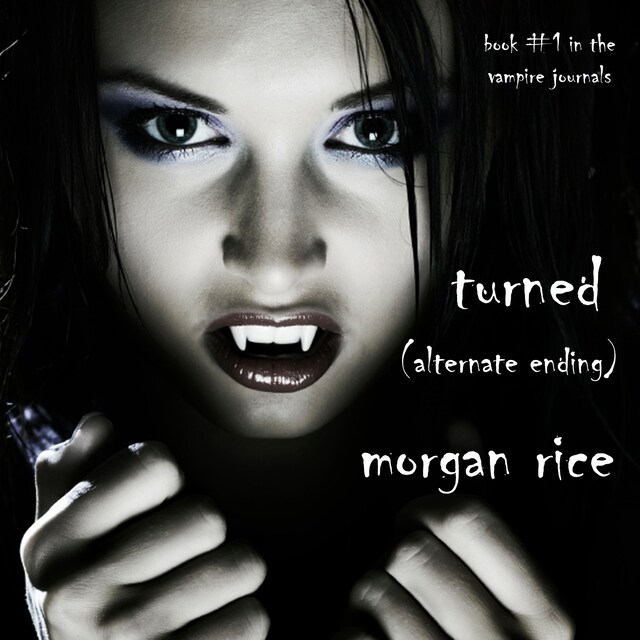 Book cover for Turned: Book #1 in the Vampire Journals (Alternative Ending)