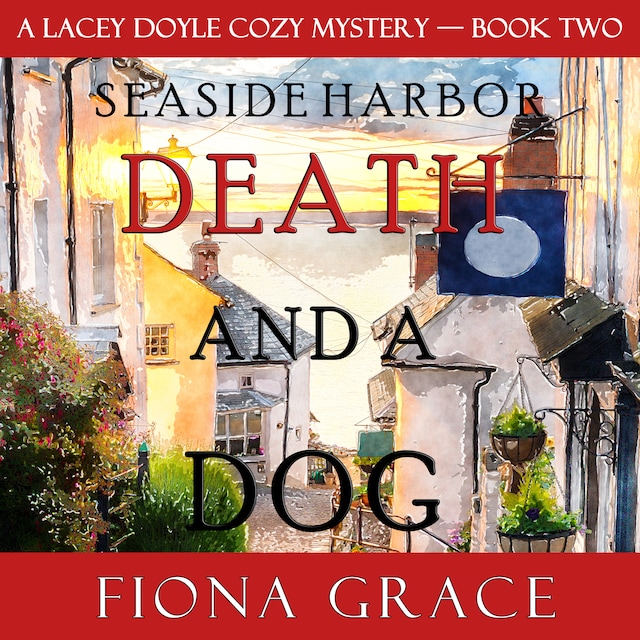 Book cover for Death and a Dog (A Lacey Doyle Cozy Mystery—Book 2)