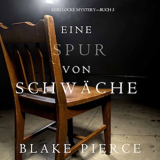 Eine Spur Von Schwäche (Keri Locke Mystery—Buch #3) als Hörbuch