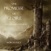 Une Promesse De Gloire (Tome n 5 de L'anneau Du Sorcier)