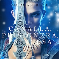 Canalla, Prisionera, Princesa (De Coronas y Gloria – Libro 2)