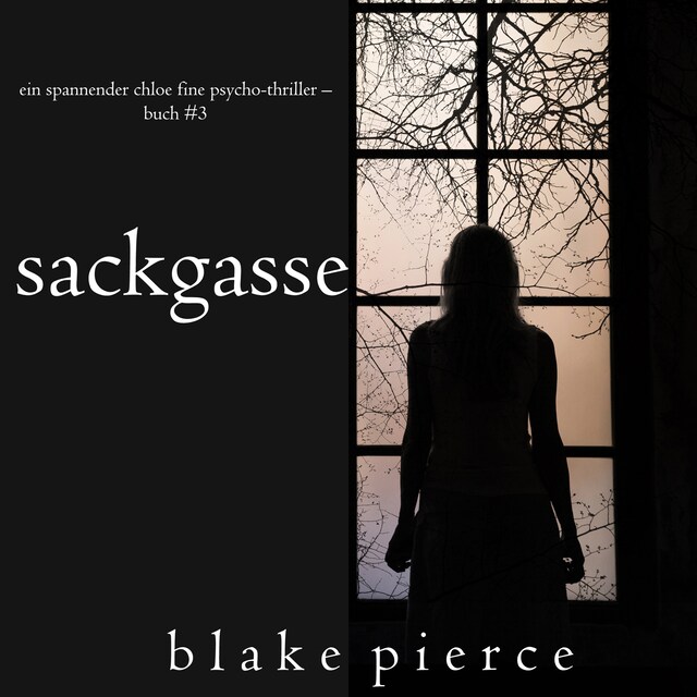 Portada de libro para Sackgasse (Ein spannender Chloe Fine Psycho-Thriller – Buch #3)