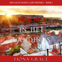 Moord in het landhuis (een Lacey Doyle Cozy Mystery – Boek 1)