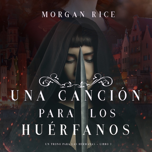 Book cover for Una Canción para Los Huérfanos (Un Trono para Las Hermanas—Libro Tres)