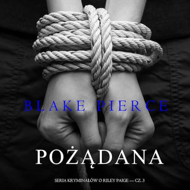 Book cover for Pożądana (Seria Kryminałów o Riley Paige — Cz. 3)