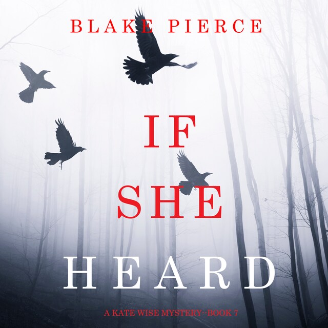 Book cover for If She Heard (A Kate Wise Mystery—Book 7)