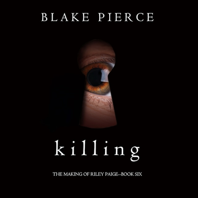 Book cover for Killing (The Making of Riley Paige—Book 6)