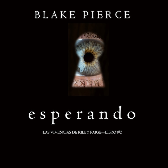 Book cover for Esperando (Las Vivencias de Riley Paige—Libro #2)