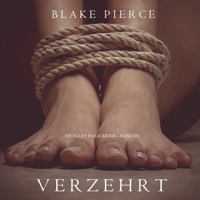 Verzehrt (ein Riley Paige Krimi – Band #6) Buchcover für Verzehrt (ein Riley Paige Krimi – Band #6)