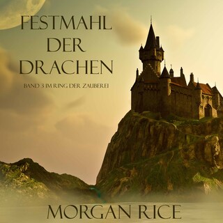 Festmahl der Drachen (Band 3 im Ring der Zauberei) als Hörbuch