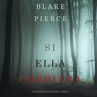 Si Ella Corriera (Un Misterio Kate Wise—Libro 3)
