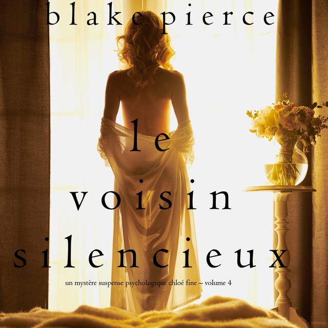 Couverture de livre pour Le Voisin Silencieux (Un mystère suspense psychologique Chloé Fine – Volume 4)