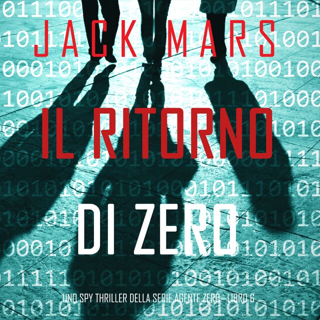 Okładka książki dla Il ritorno di Zero (Uno spy thriller della serie Agente Zero—Libro #6)